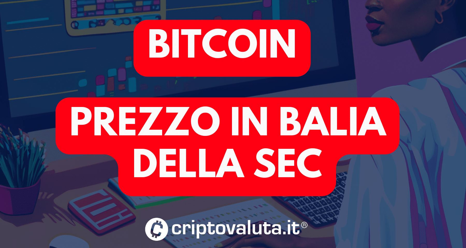 Bitcoin: Agosto in rosso | SEC ha spinto il prezzo al supporto 25.500$ [SCENARIO di breve]