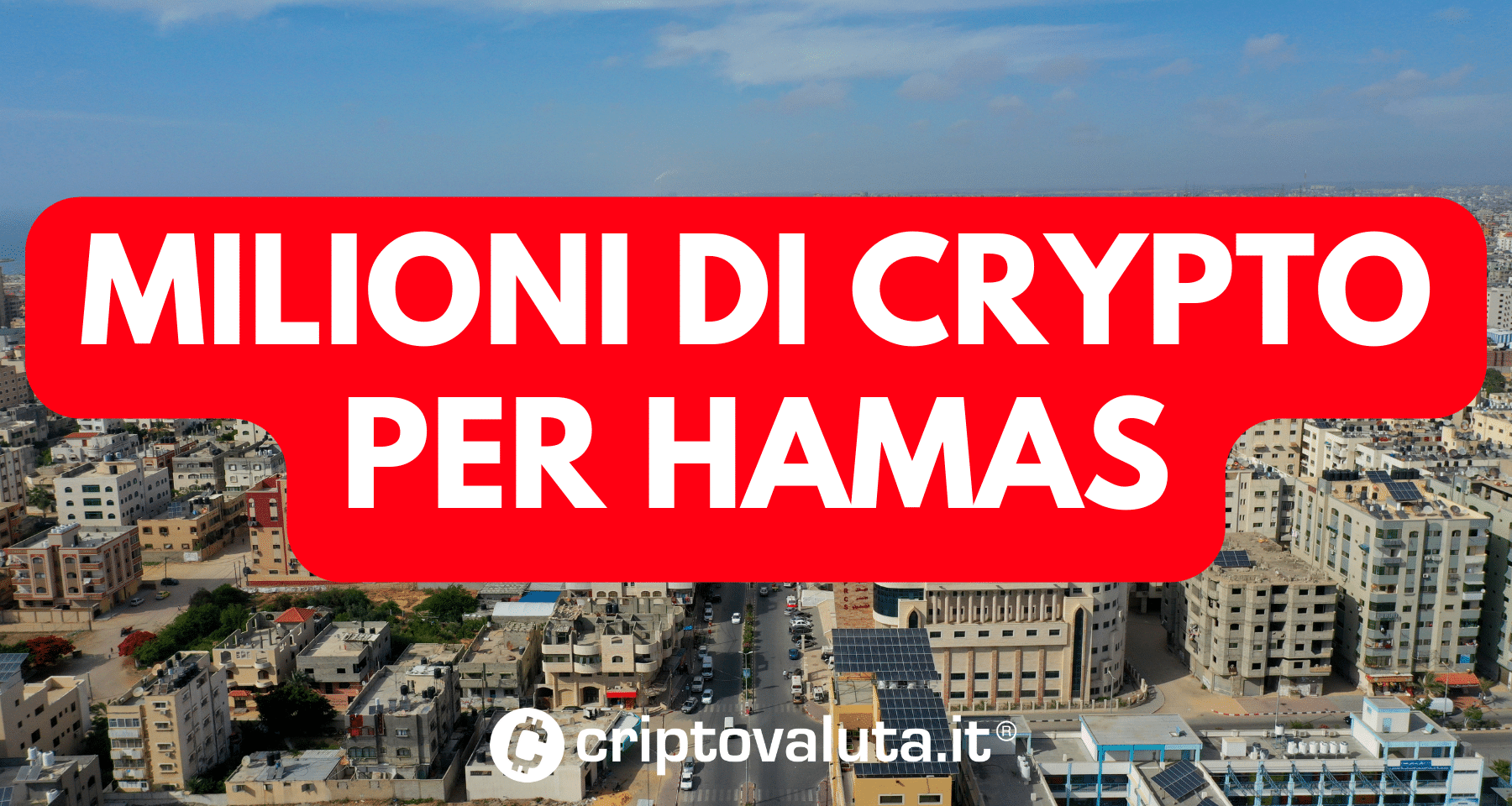 Crypto e Bitcoin: per Hamas milioni di donazioni