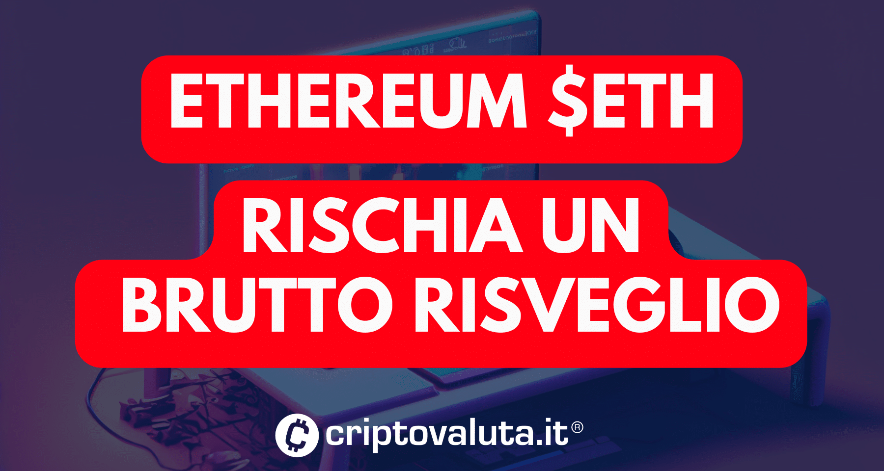 Ethereum: Sfondati supporti di rilievo - rischio concreto a $1500