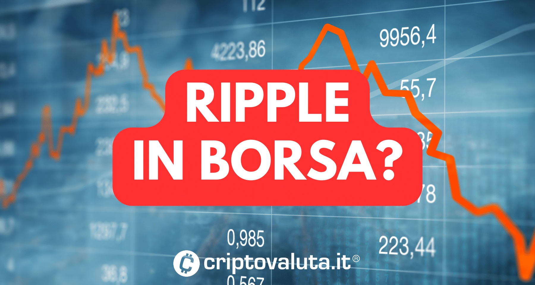 Ripple pronta a quotarsi in borsa? Non ti dicono la verità