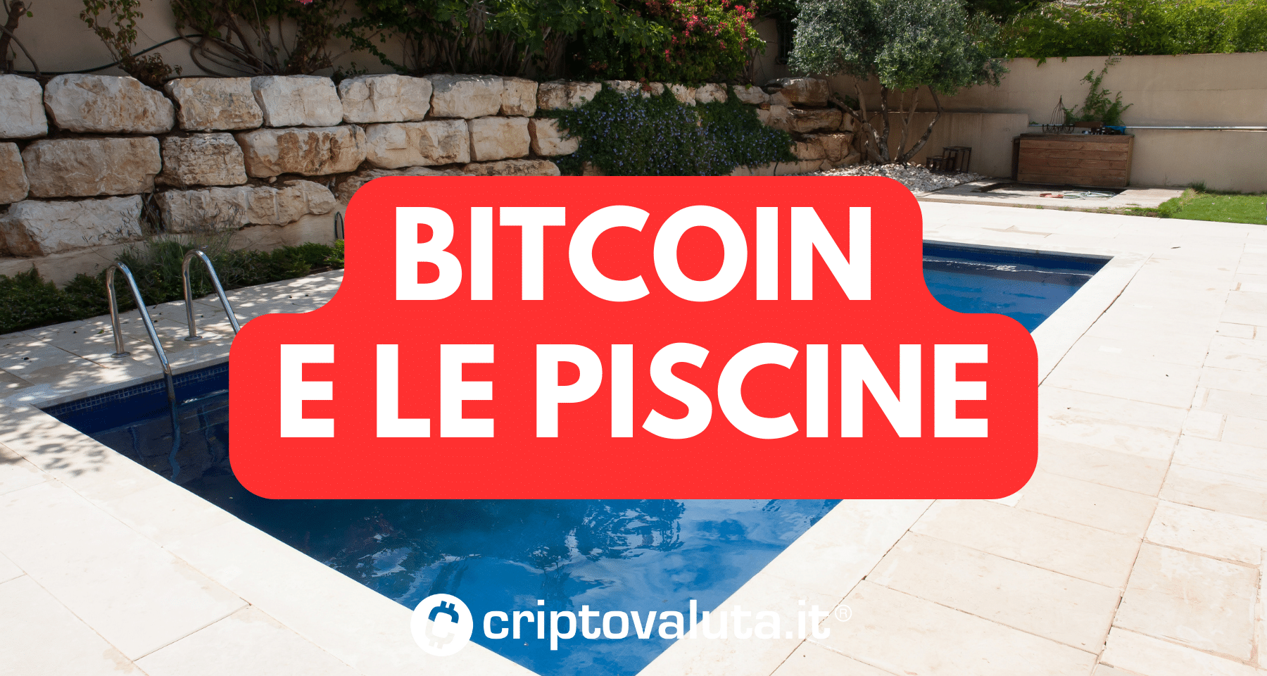 Bitcoin svuota le piscine | E per gli altri lavori domestici, invece?