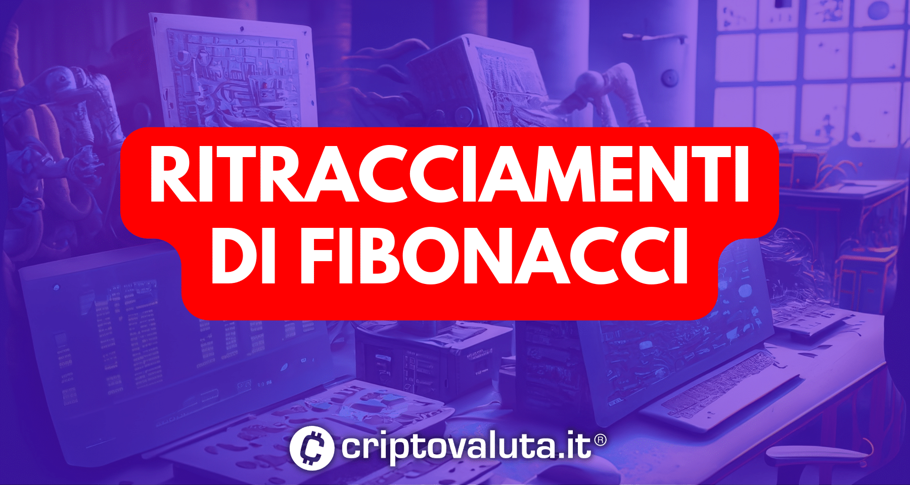 Analisi tecnica: dalla serie di Fibonacci ai ritracciamenti - Guida
