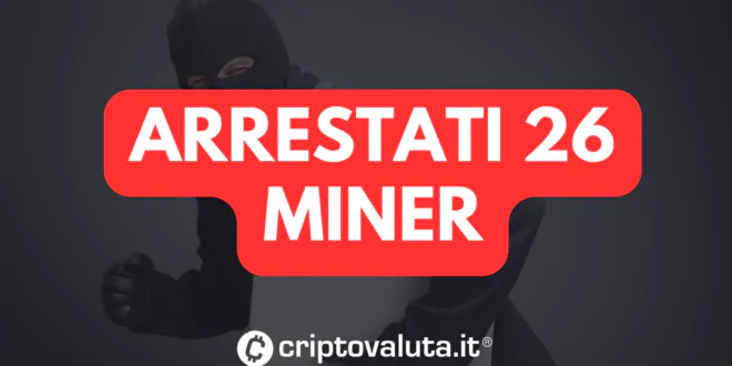 ARRESTATI 2 MINER