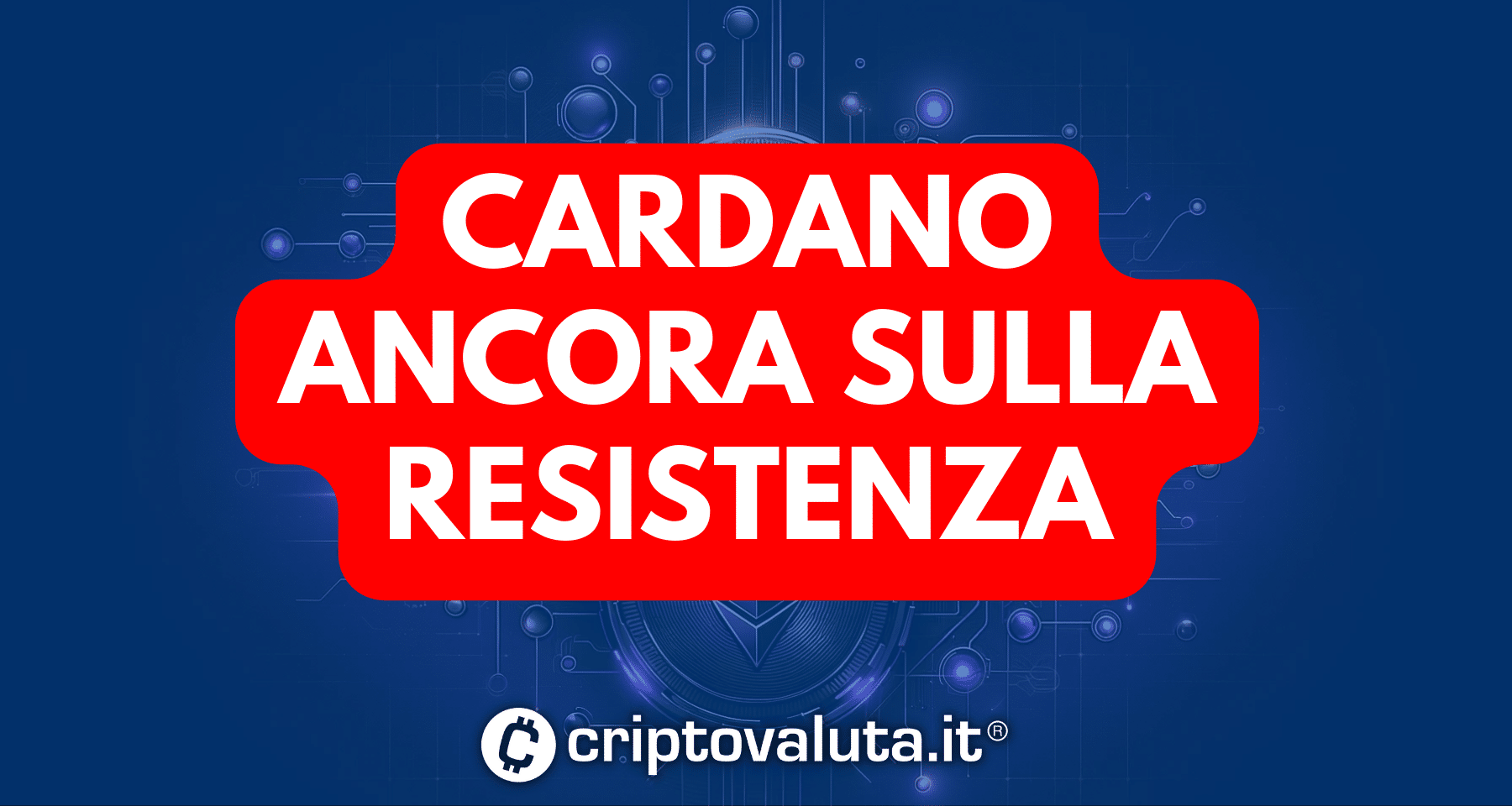 Analisi Cardano: ritorno in positivo | Primo obiettivo prezzo a 0,745$