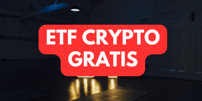 ETF CRYPTO GRATIS