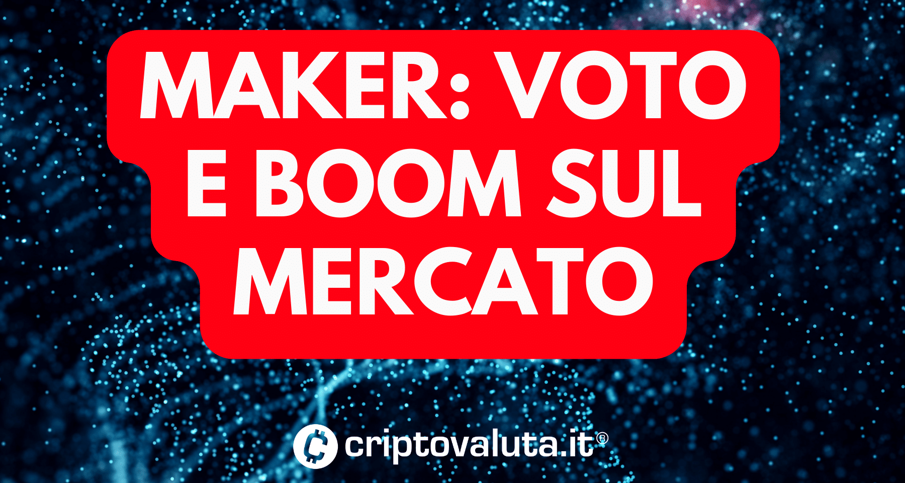 Maker: votazione OK e +15% | La DeFI crypto torna a volare?