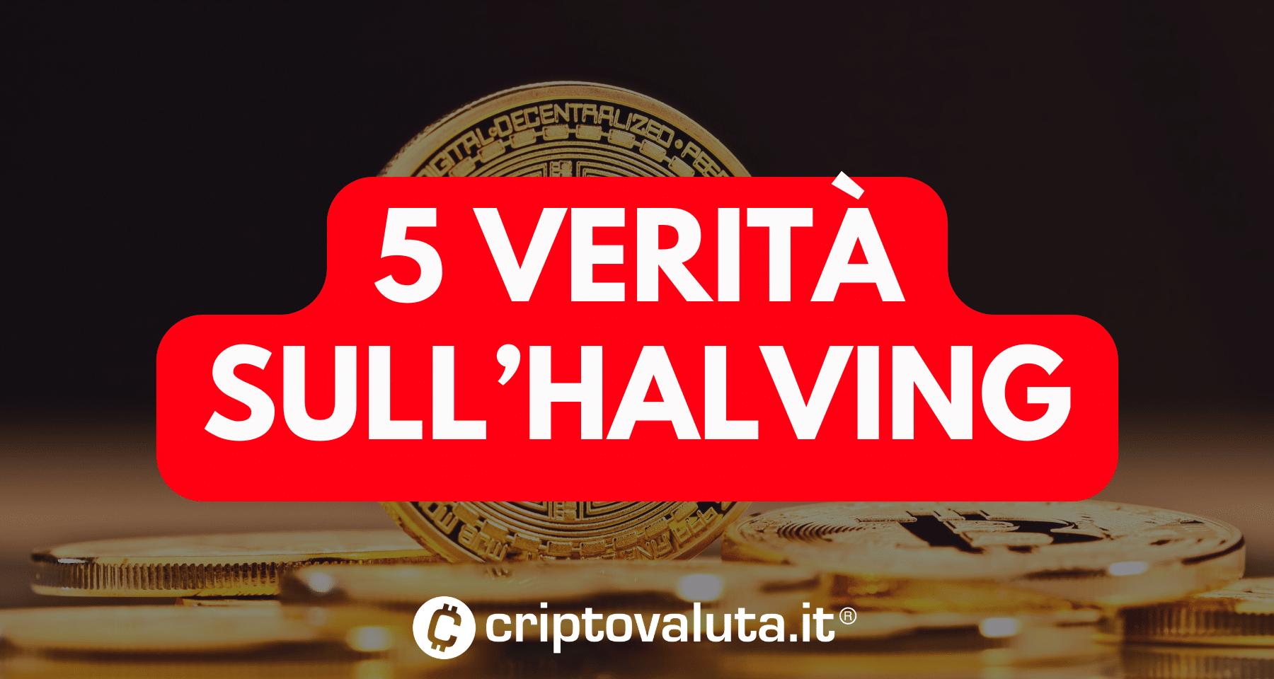 Bitcoin: arriva l'halving | 5 cose importanti che NON SAI