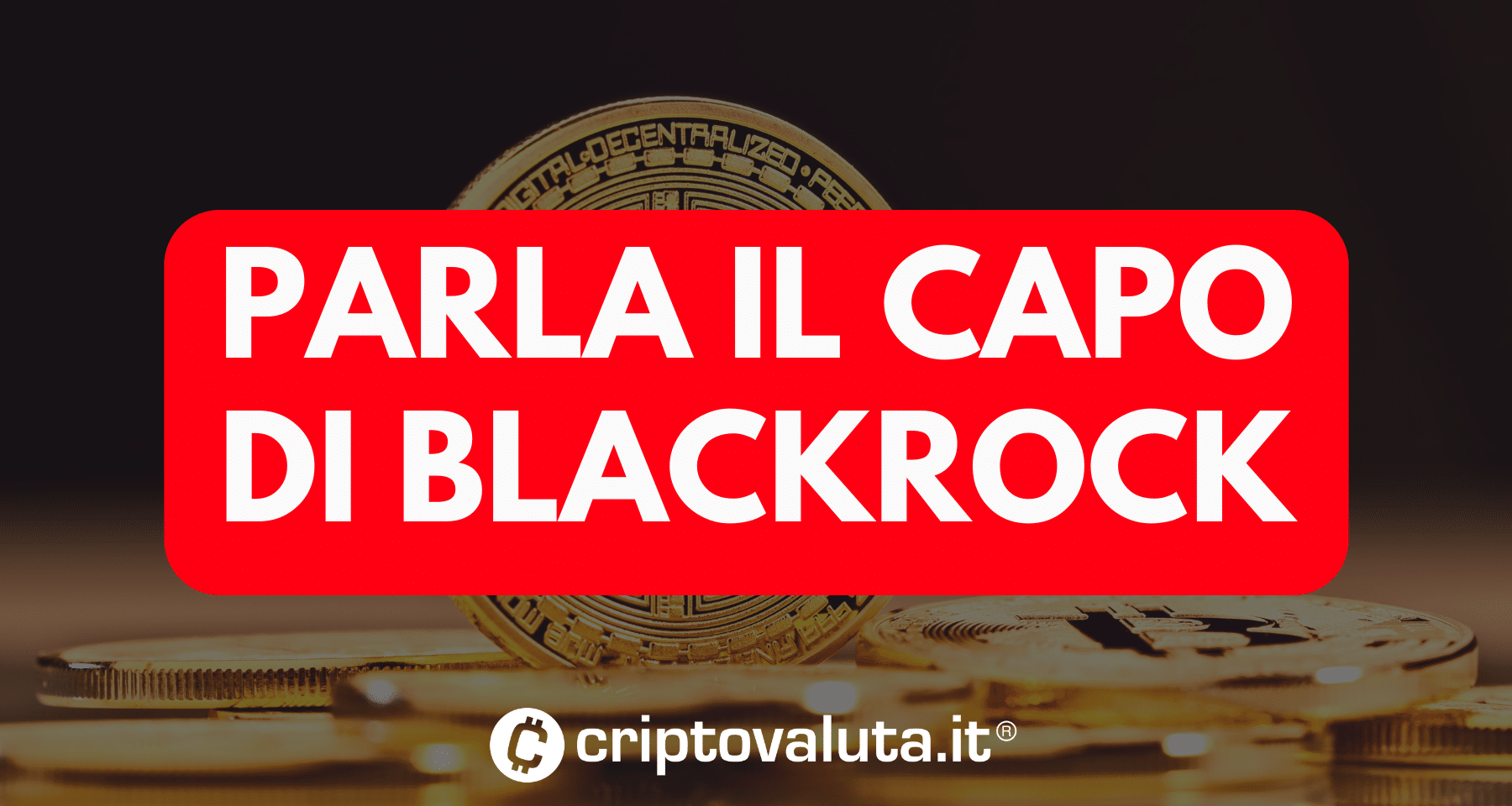 Parla il CEO di BlackRock: l'ETF su Bitcoin è quello più di successo di sempre. E su Ethereum dice che...