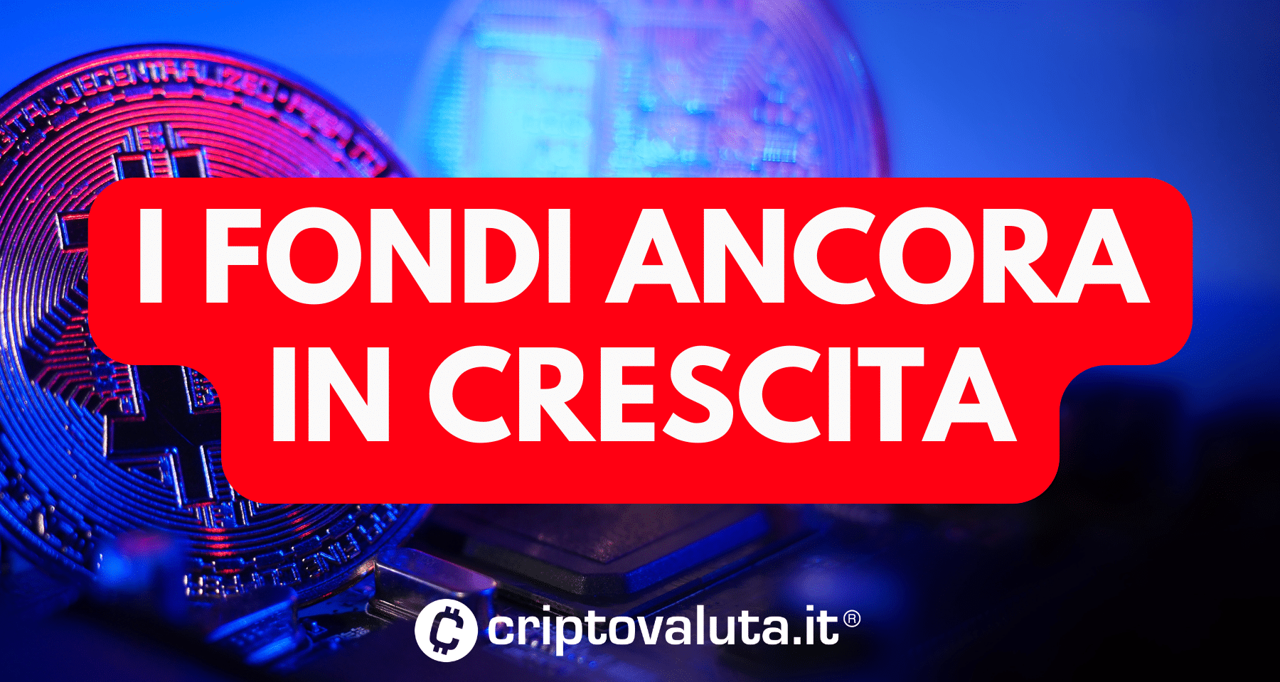 Per i fondi su Bitcoin un'altra giornata positiva. Grayscale rallenta: è la svolta che tutti aspettano?