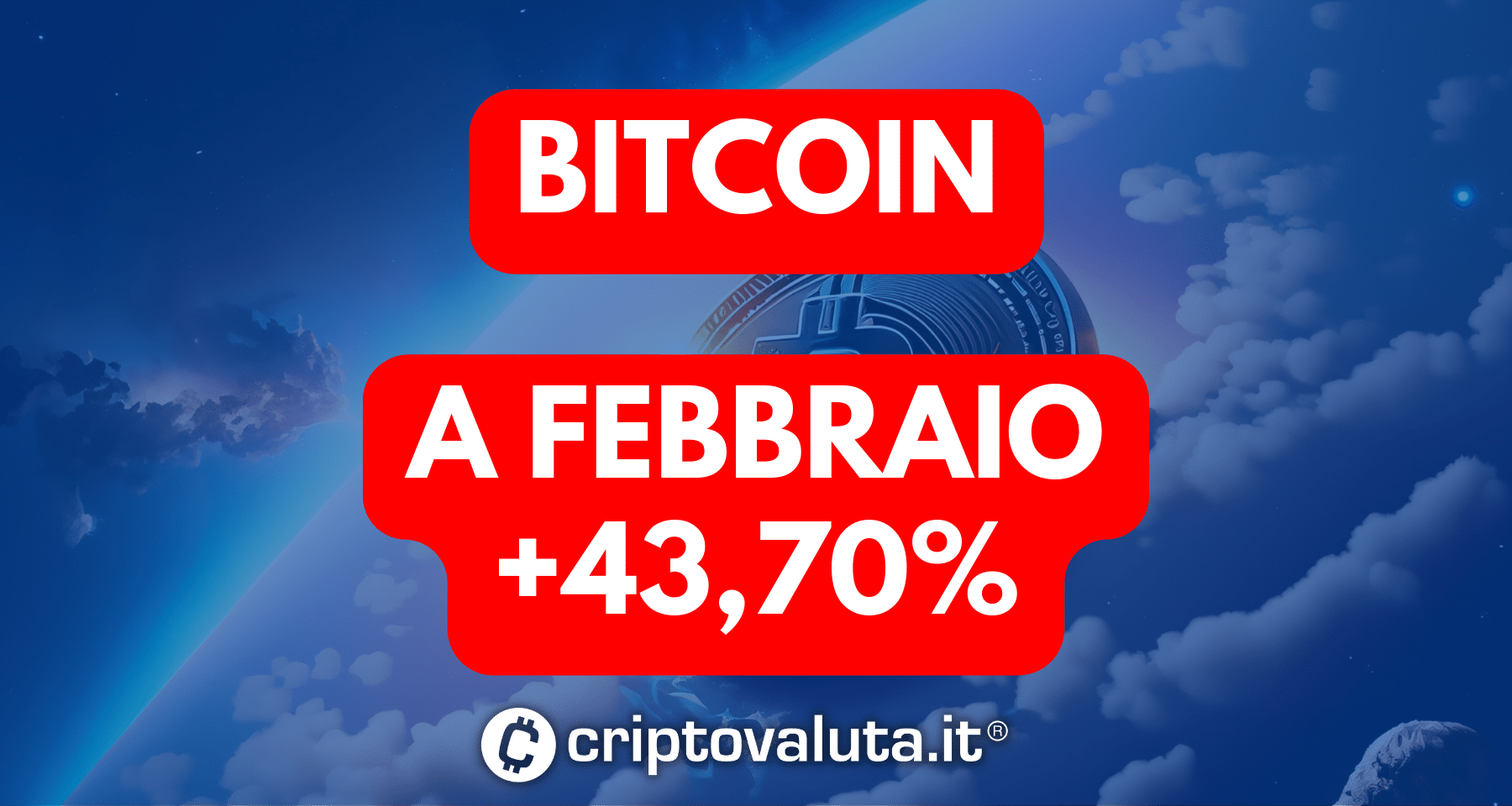 Bitcoin: chiuso Febbraio a +43,71% e sesto mese in verde | Analisi