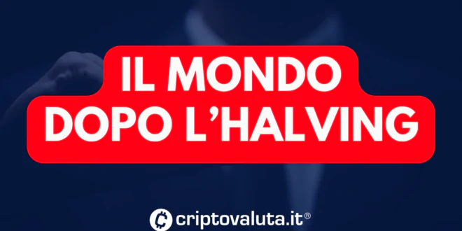 MONDO DOPO HALVING