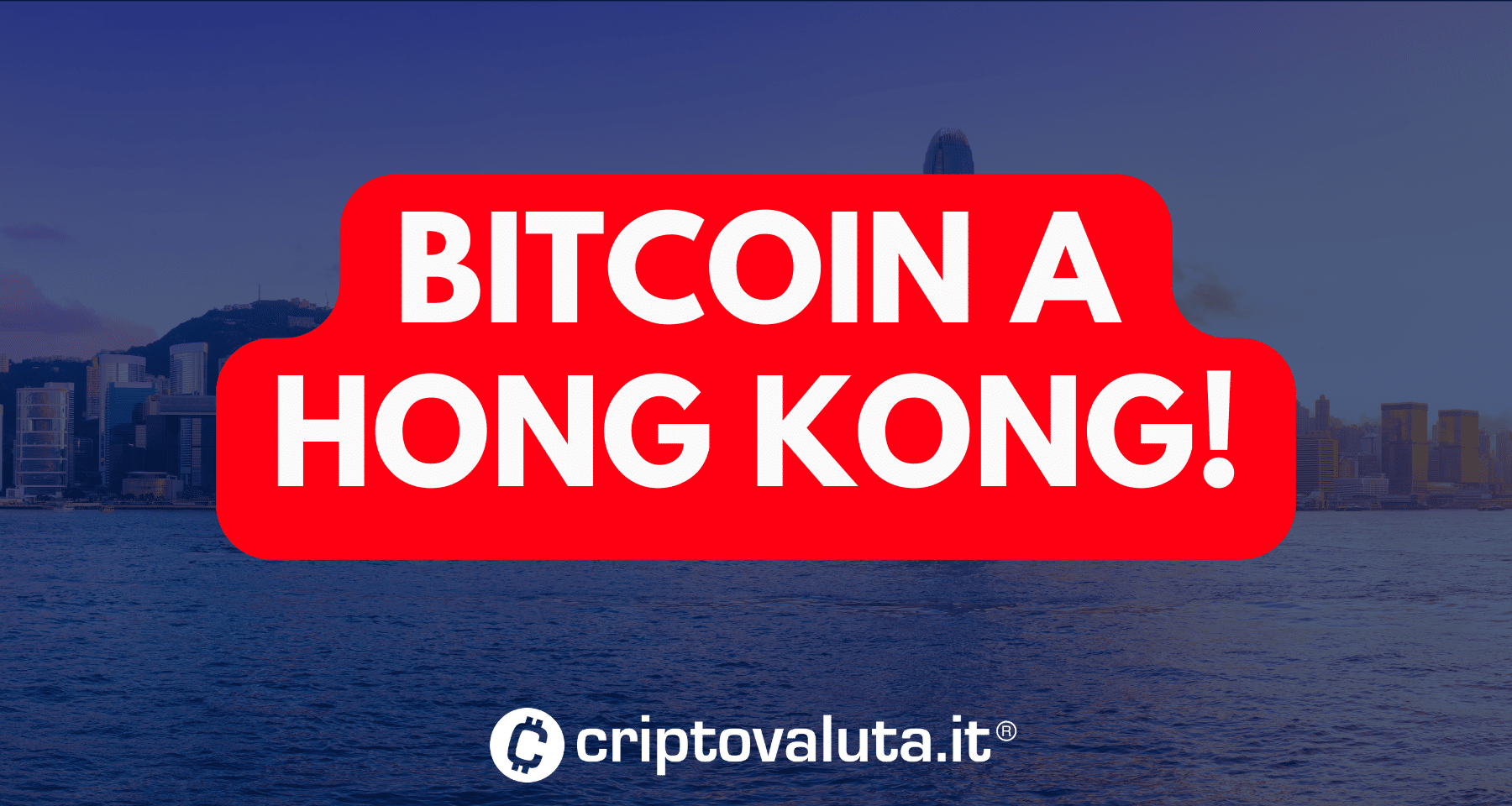 Bitcoin: notizia BOMBA da Hong Kong. A aprile tutto pronto per gli ETF secondo Reuters. Cosa cambia ora!