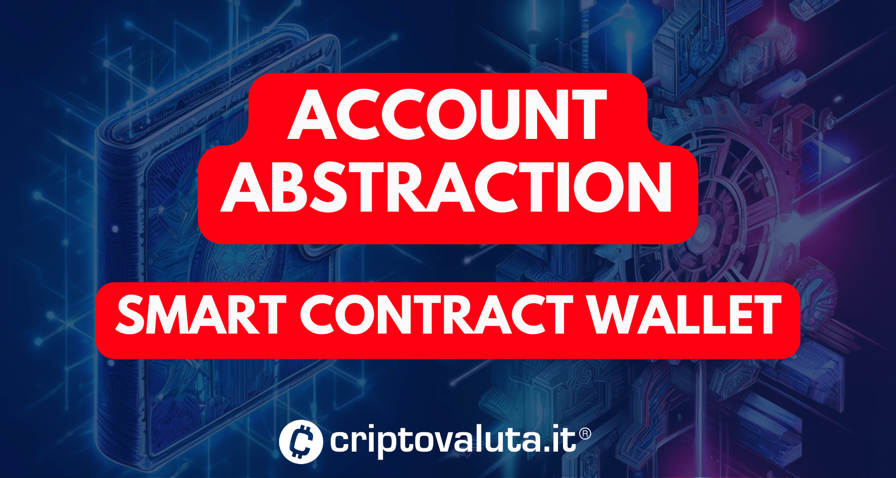 Account Abstraction: niente più seed-phrase e chiavi private - Ecco tutti i dettagli