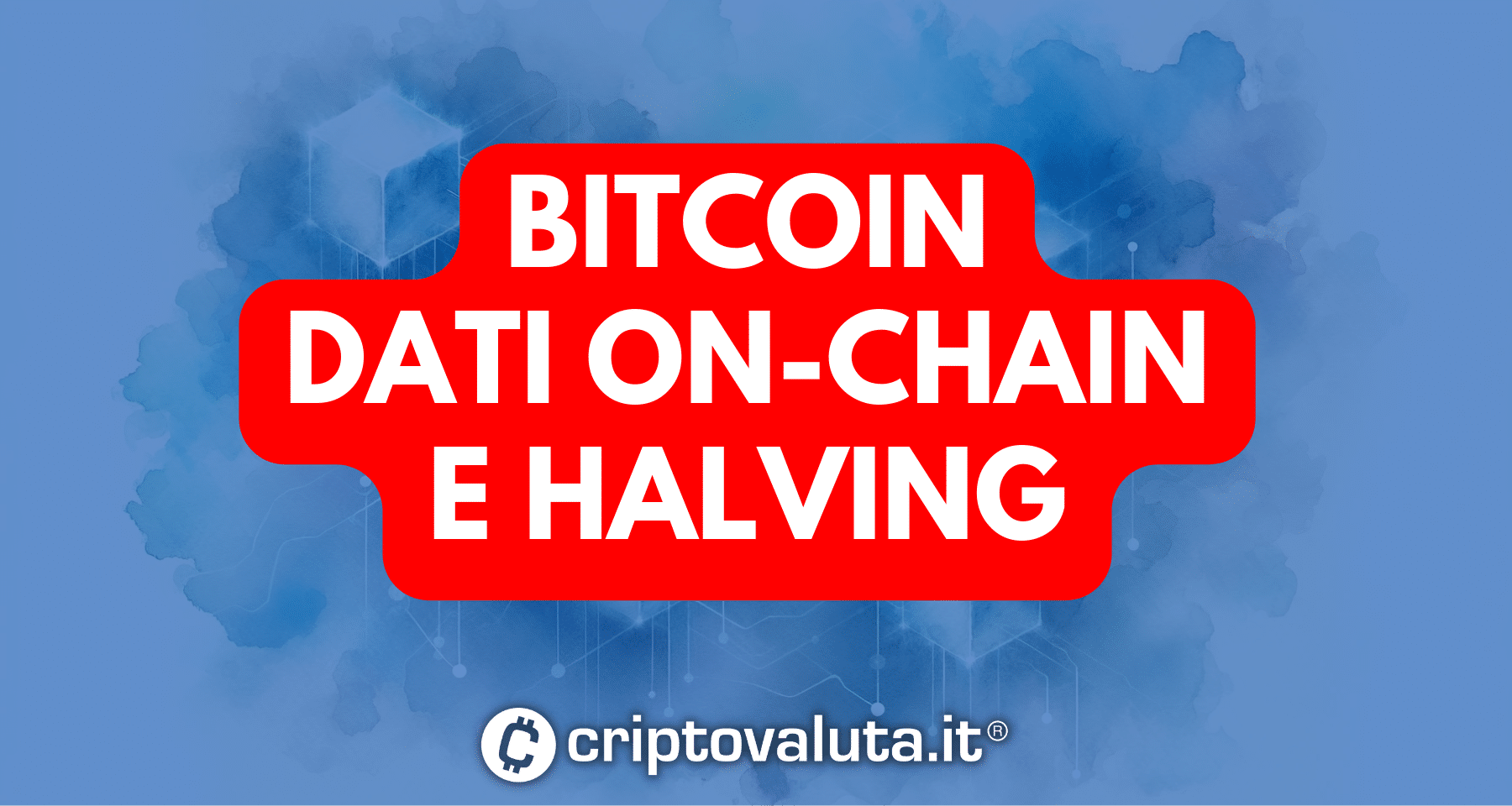 Bitcoin Halving: Inizia il Countdown | Comportamento dei Long-Term Holder  secondo Glassnode