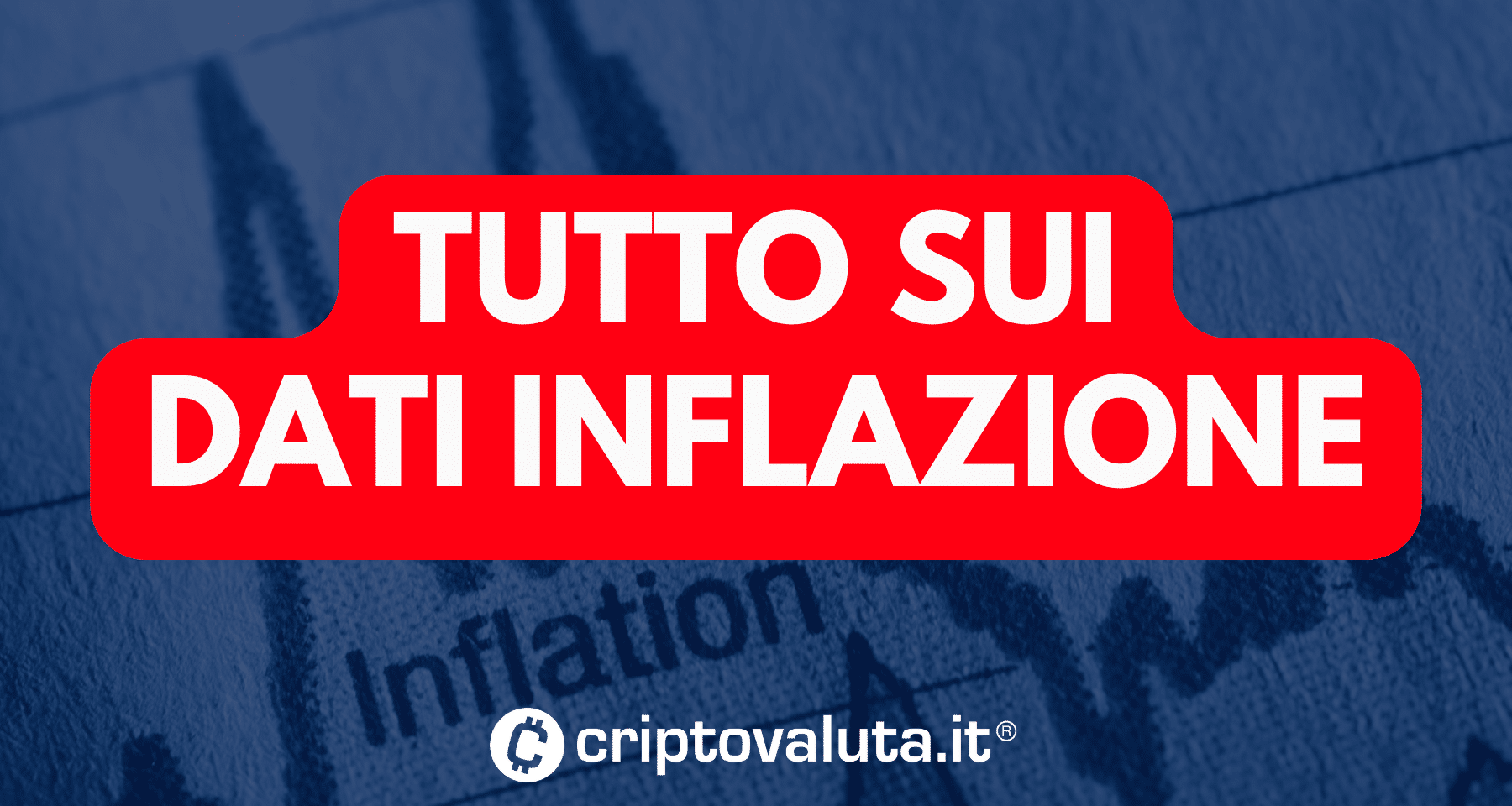 Inflazione: come cambierà Bitcoin e crypto. Tutti i dati e le aspettative dei mercati [ANALISI]