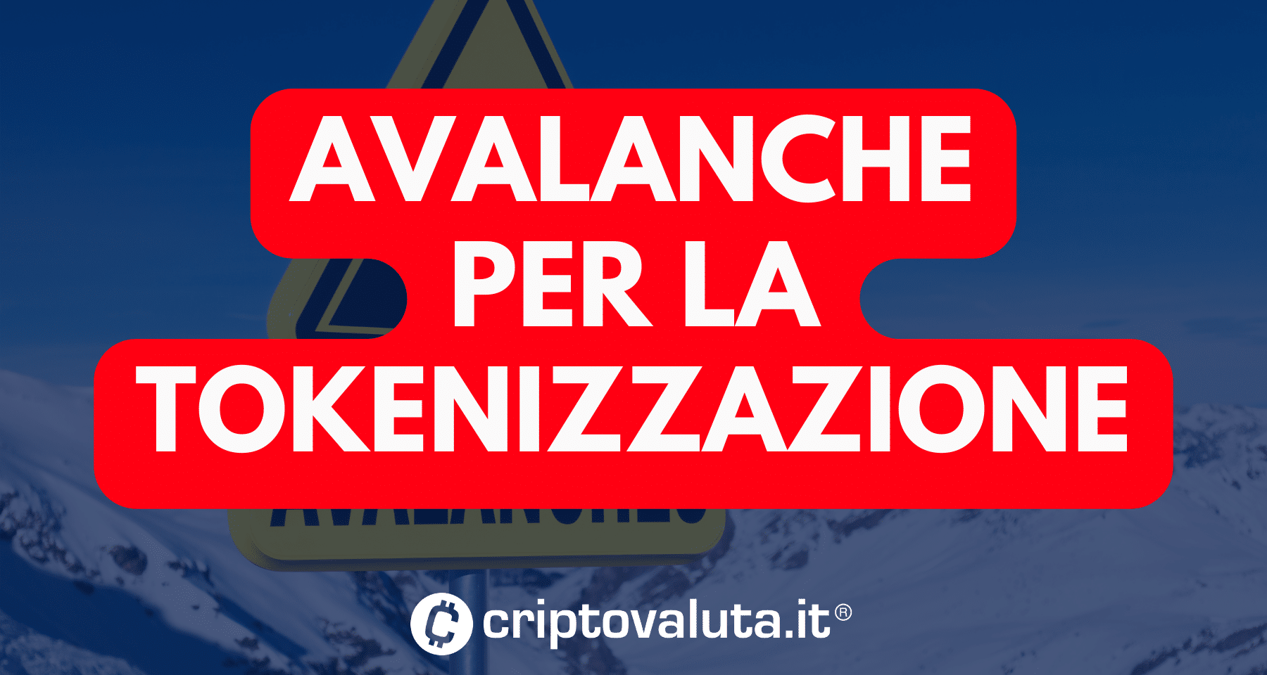 Avalanche: collaborazione con importante banca. Parte la tokenizzazione in Turchia, ed è una notizia BULLISH