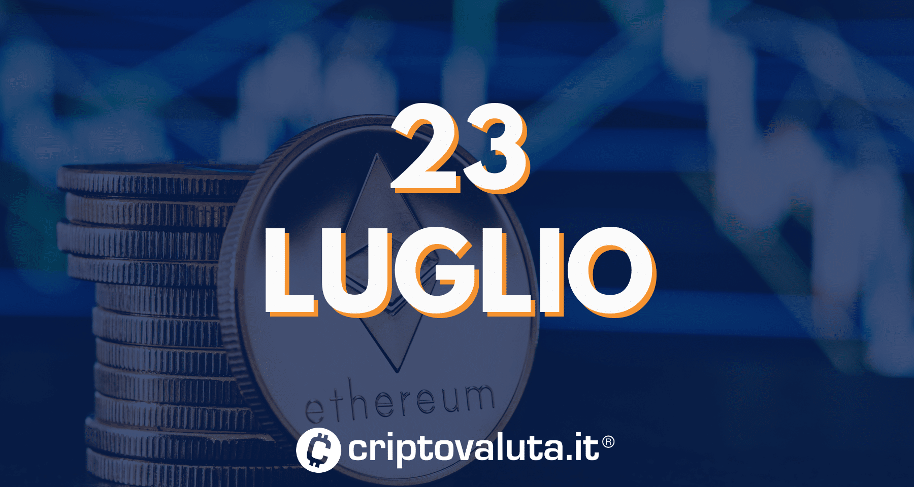 BREAKING: ETF ETHEREUM in borsa il 23 luglio: È UFFICIALE