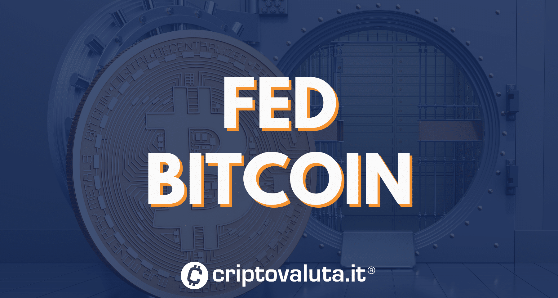 Federal Reserve: Bitcoin come riserva strategica. Arriva la proposta!