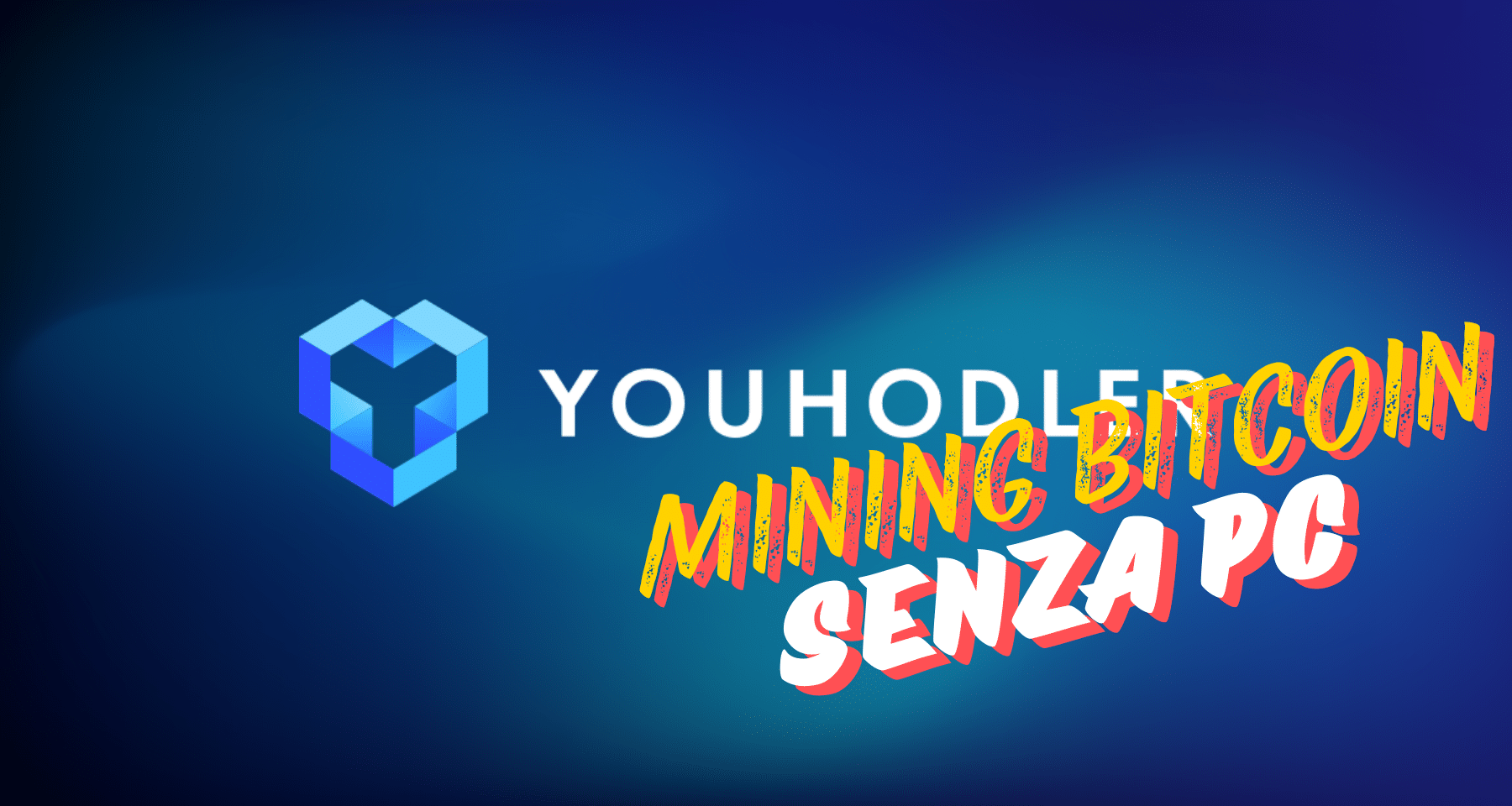 Youhodler mining: come minare crypto senza PC! [Guida]