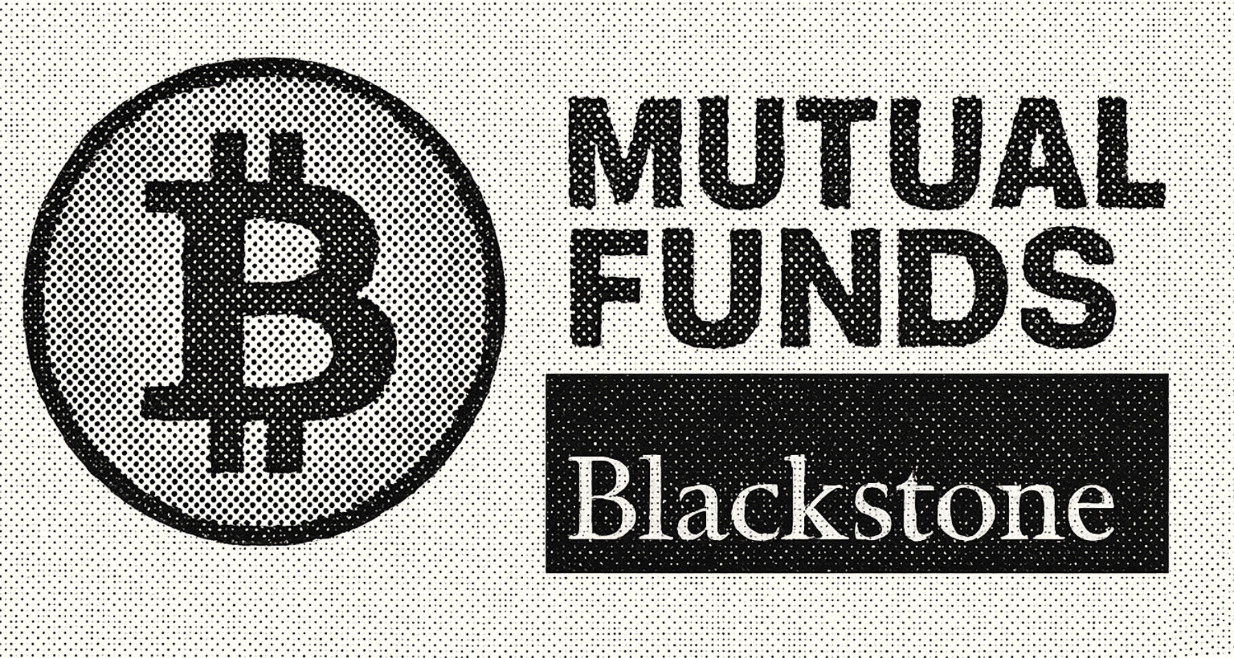 Un importante FONDO COMUNE aggiunge Bitcoin alla sue riserve. Arriva Blackstone
