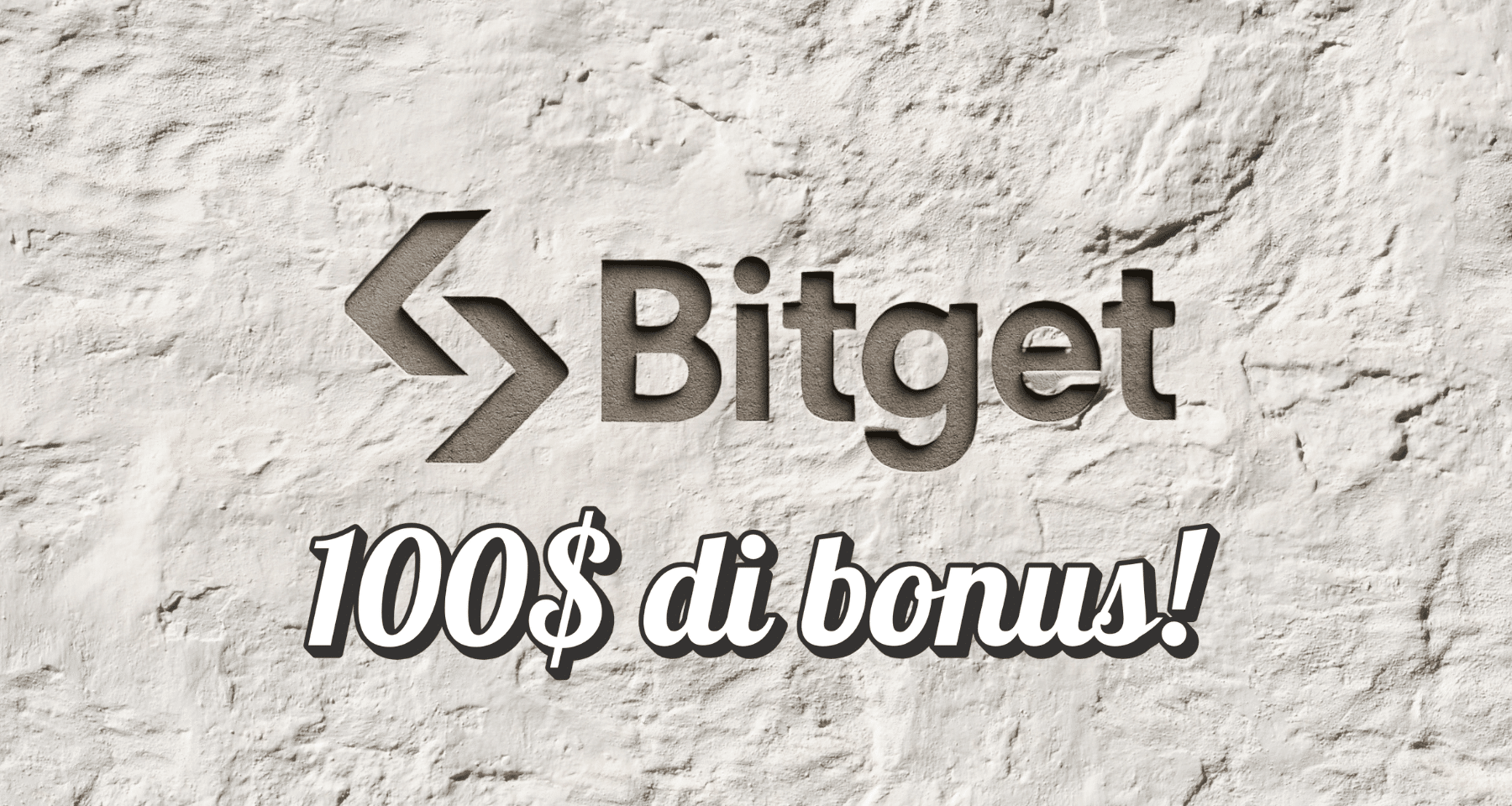 100$ di BONUS dal crypto exchange BITGET: scopri QUI come ottenerli. È facile, ma sta per SCADERE!
