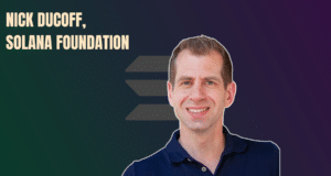 NICK DUCOFF - SOLANA FOUNDATION