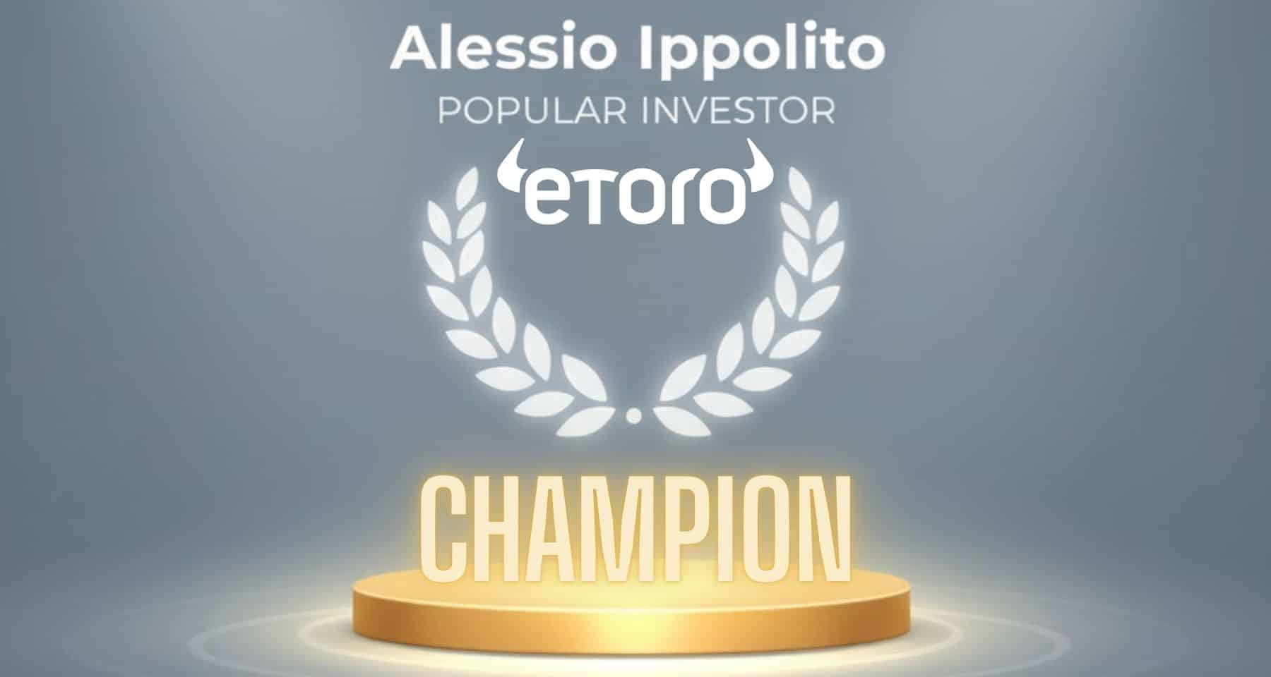 Alessio Ippolito PREMIATO Popular Investor Champion su eToro in Tempi RECORD!