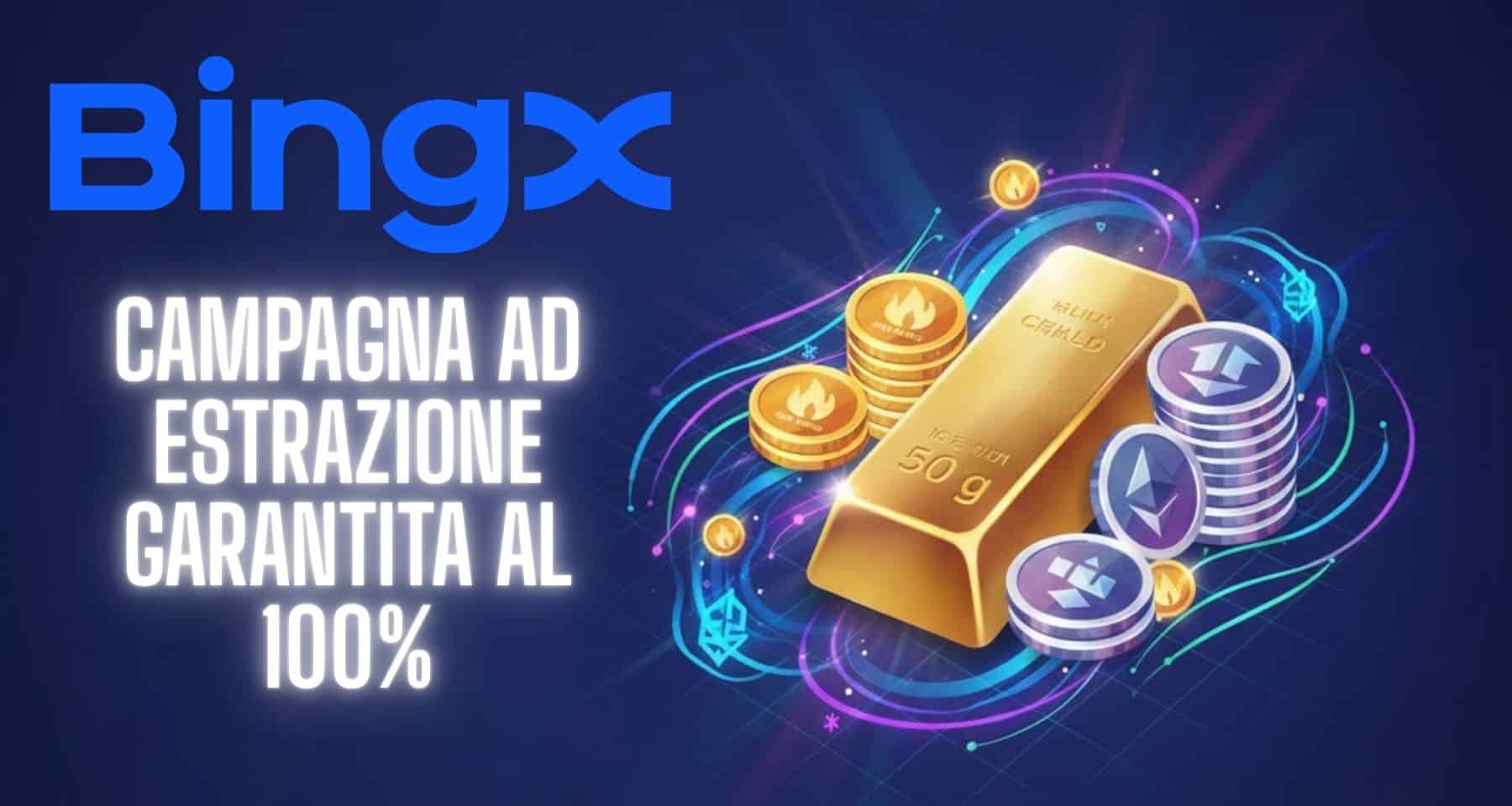 Campagna BingX: Premi in Oro ed Hot Crypto GRATIS | Garantiti al 100% per TUTTI!